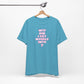 'WTF Did I Get Myself Into? (VS 2) (Soft, Quality Bella & Canvas <Or Comparable> Unisex Tee)