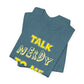 'Talk Nerdy to Me' (Soft, Quality Bella & Canvas <Or Comparable> Unisex Tee)