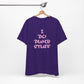 'I Do Dumb Stuff' (VS 3) (Soft, Quality Bella & Canvas <Or Comparable> Unisex Tee)