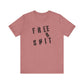 'Free Shit' (We Mean 'Shirt') (Soft, Quality Bella & Canvas <Or Comparable> Unisex Tee)