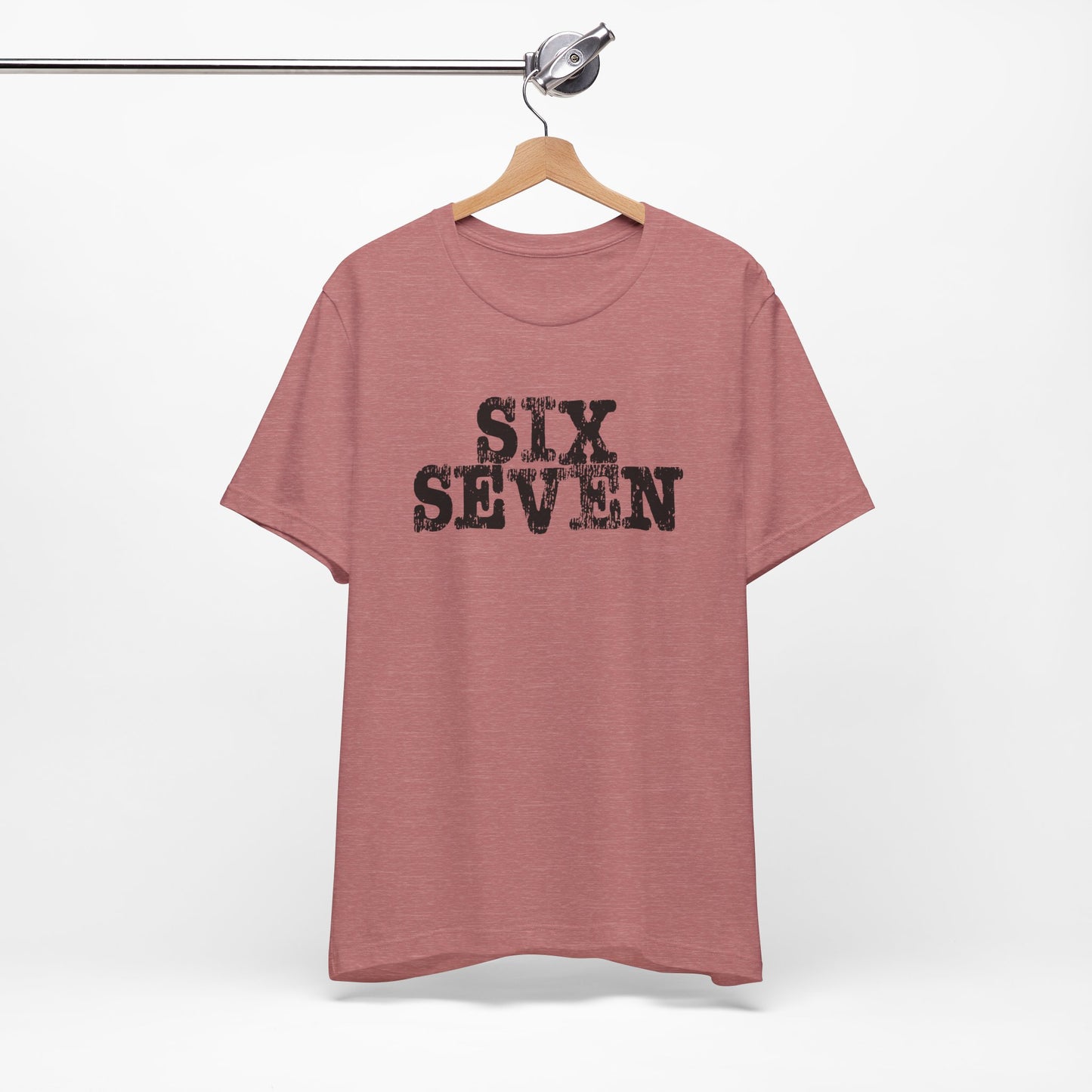 'Six Seven' (Soft, Quality Bella & Canvas <Or Comparable> Unisex Tee)