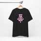 'WTF Did I Get Myself Into? (VS 2) (Soft, Quality Bella & Canvas <Or Comparable> Unisex Tee)