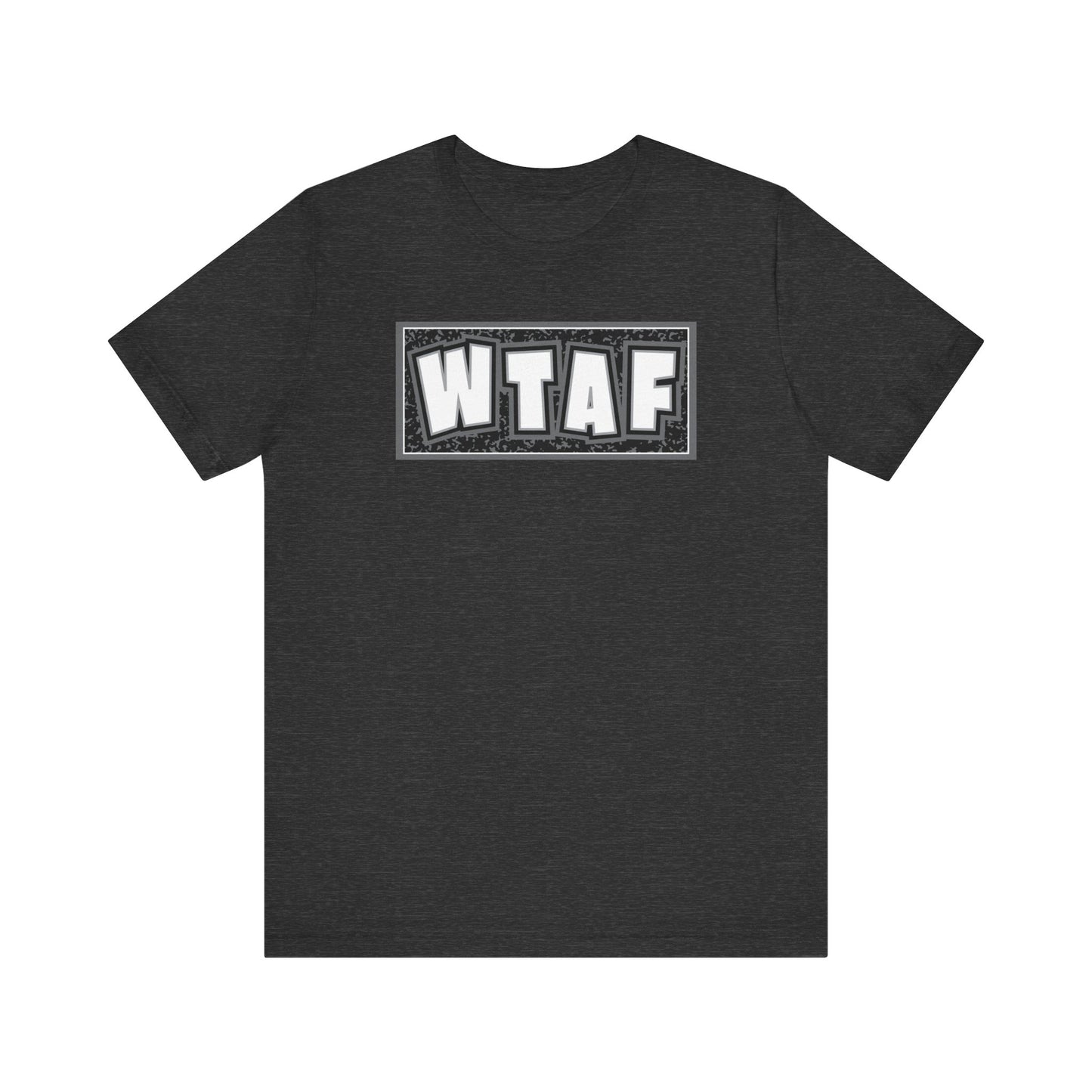 'WTAF' (VS 2) (Soft, Quality Bella & Canvas <Or Comparable> Unisex Tee)