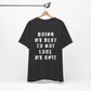 'Doing My Best To Not Lose My Shit' (VS 1) (Soft, Quality Bella & Canvas <Or Comparable> Unisex Tee)
