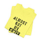'Almost Got My Shit Together' (VS 1) (Soft, Quality Bella & Canvas <Or Comparable> Unisex Tee)