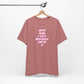 'WTF Did I Get Myself Into? (VS 2) (Soft, Quality Bella & Canvas <Or Comparable> Unisex Tee)