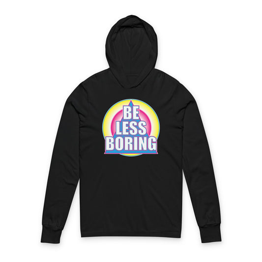 'Be Less Boring' (Soft, Quality Bella & Canvas <Or Comparable> Unisex Long-Sleeve Tee)