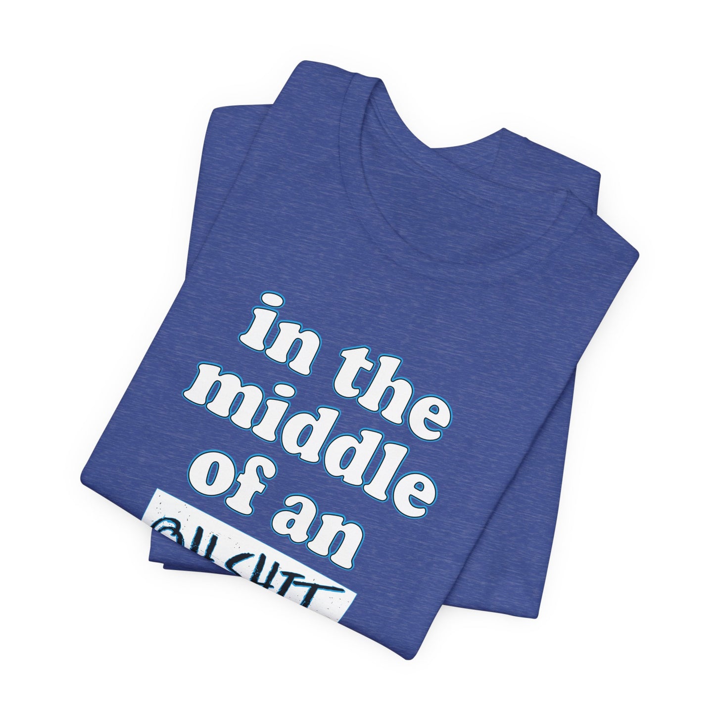 'Oh Shit Moment' (Soft, Quality Bella & Canvas <Or Comparable> Unisex Tee)