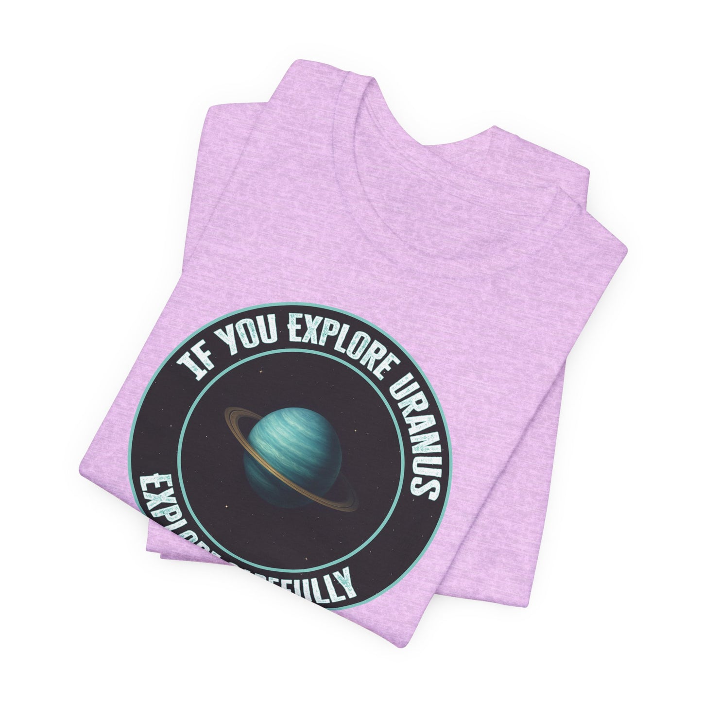 'Explore Uranus' (Soft, Quality Bella & Canvas <Or Comparable> Unisex Tee)