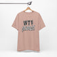 'WTF Moment' (Soft, Quality Bella & Canvas <Or Comparable> Unisex Tee)