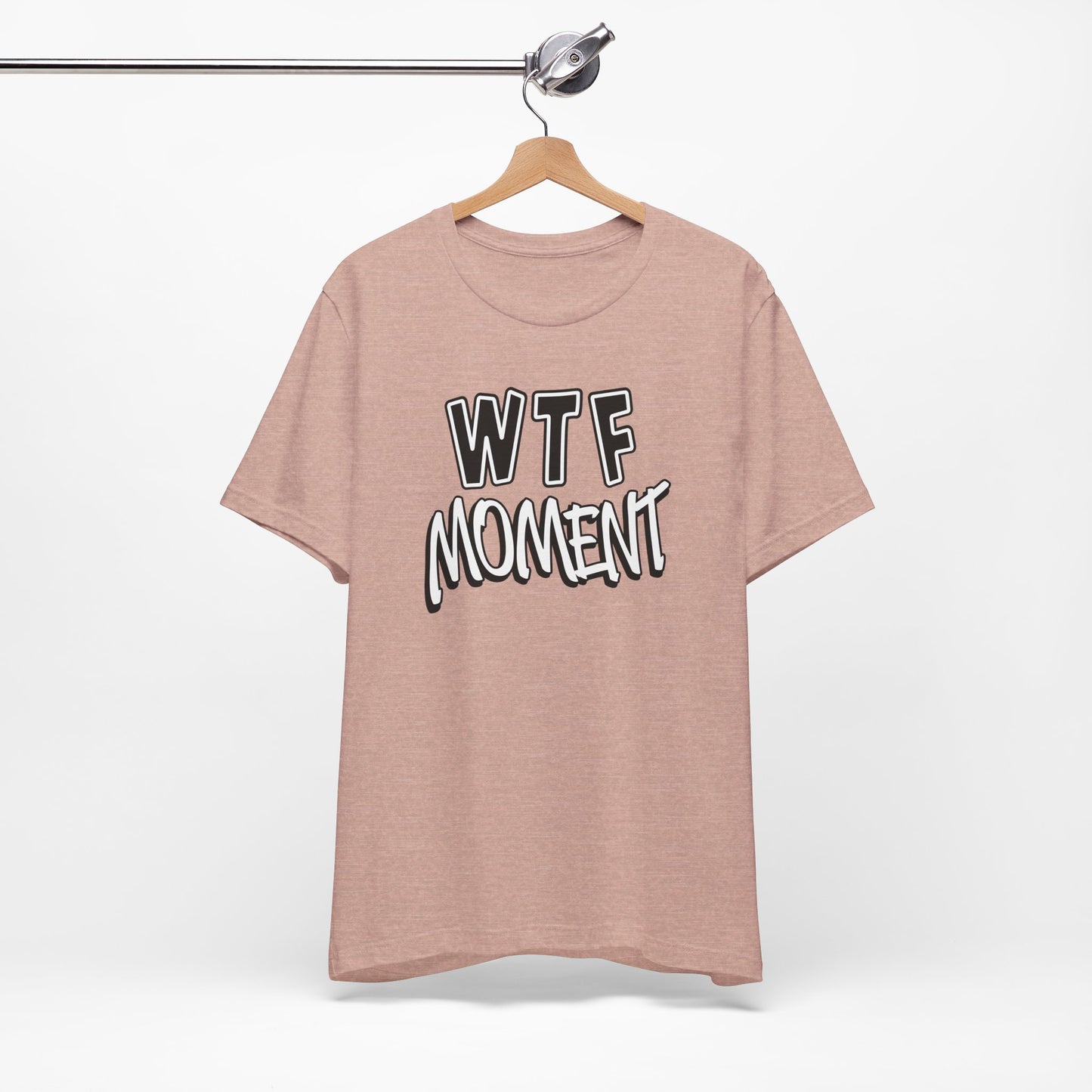 'WTF Moment' (Soft, Quality Bella & Canvas <Or Comparable> Unisex Tee)